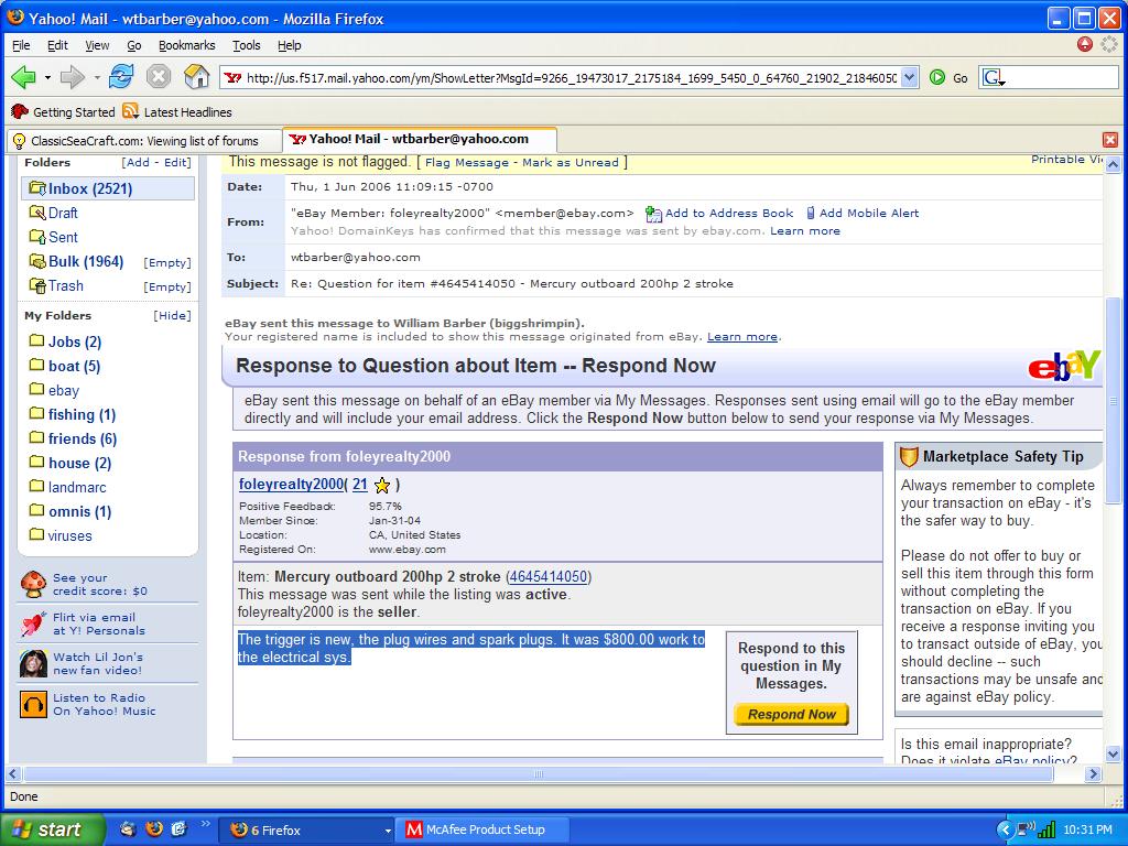 Lie #2 = Email #3 states that "The trigger is new, the plug wires and spark plugs. It was $800.00 work to the electrical sys." 

Trigger is working, b